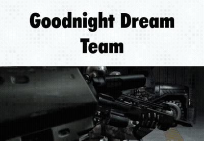 A Soldier Is Holding A Rifle And The Words Goodnight Dream Team Are Above Him GIF