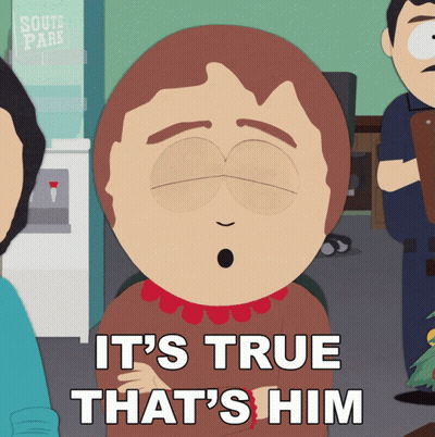 A South Park Cartoon Character Says It 'S True That 'S Him GIF
