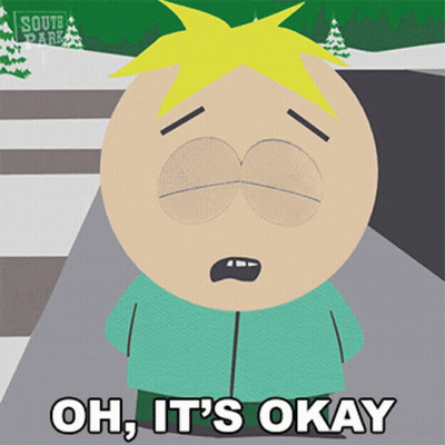 A South Park Cartoon Character Says Oh It 'S Okay GIF