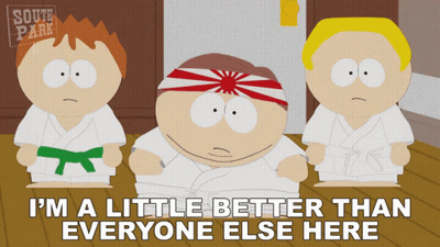 A South Park Cartoon Says I 'M A Little Better Than Everyone Else There GIF