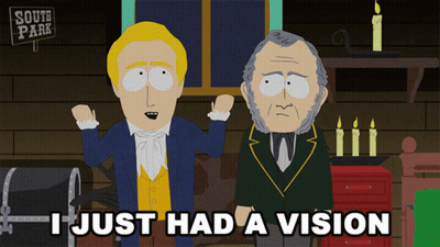 A South Park Cartoon Shows Two Men Standing Next To Each Other And The Caption I Just Had A Vision GIF