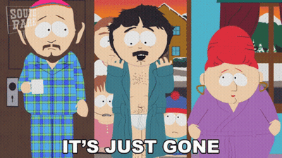A South Park Cartoon With The Words It 'S Just Gone At The Bottom GIF