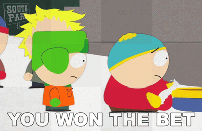 A South Park Cartoon With The Words You Won The Bet GIF