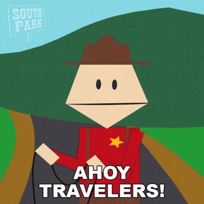 A South Park Character Says Ahoy Travelers In Front Of A Sign GIF