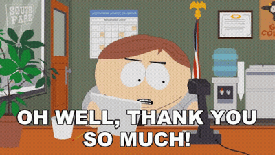 A South Park Character Says " Oh Well Thank You So Much " GIF