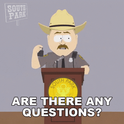 A South Park Character Stands At A Podium With The Words Are There Any Questions Below Him GIF