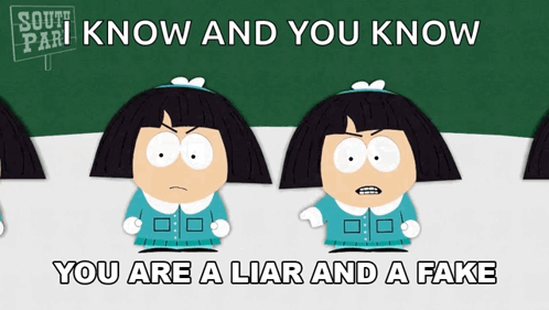 A South Park Poster That Says You Are A Liar And A Fake GIF