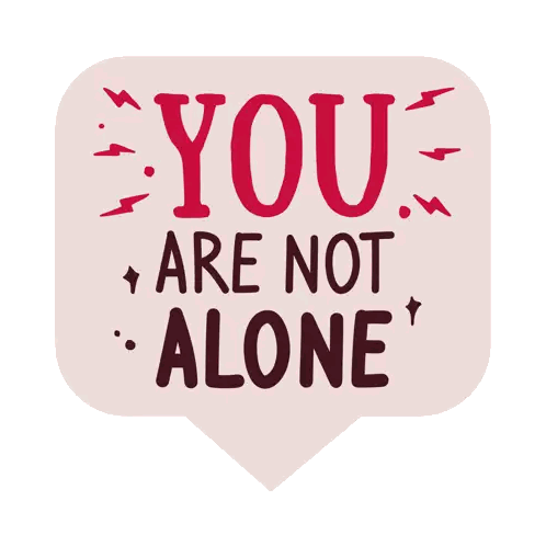 A Speech Bubble With The Words You Are Not Alone Sticker