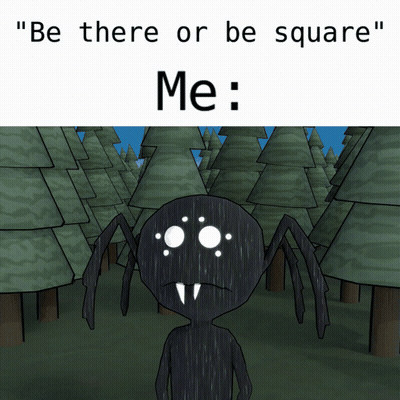 A Spider In A Forest With The Words " Be There Or Be Square " GIF