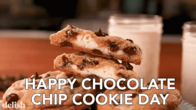 A Stack Of Chocolate Chip Cookies Next To A Glass Of Milk With The Words Happy Chocolate Chip Cookie Day GIF