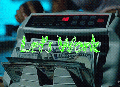 A Stack Of Money Is Being Counted By A Machine With The Words Let 'S Work Written On It GIF