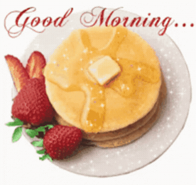 A Stack Of Pancakes With Syrup And Butter And Strawberries On A Plate With The Words Good Morning GIF