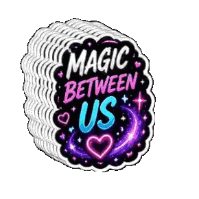 A Stack Of Stickers With The Words `` Magic Between Us '' On Them Sticker