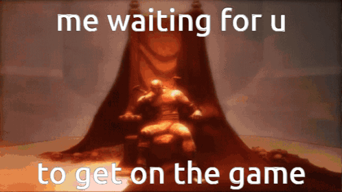 A Statue Of A Man Sitting On A Throne With The Words " Me Waiting For U To Get On The Game " Below It GIF