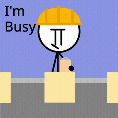 A Stick Figure Is Wearing A Hard Hat And Holding A Clipboard With The Words I 'M Busy Below Him GIF