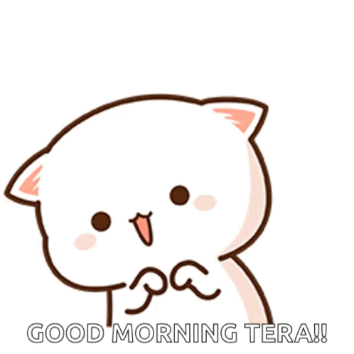 A Sticker Of A Cat Saying Good Morning Tera GIF