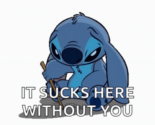 A Sticker Of Stitch With The Words It Sucks Here Without You On It GIF