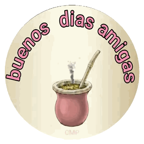 A Sticker That Says Buenos Dias Amigas With A Cup And Straw Sticker