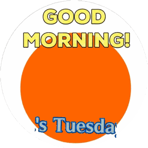 A Sticker That Says " Good Morning It 'S Tuesday " Sticker