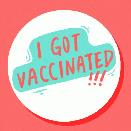 A Sticker That Says ' I Got Vaccinated ' On It GIF