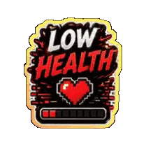 A Sticker That Says Low Health With A Heart Sticker
