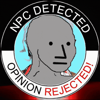 A Sticker That Says Npc Detected Opinion Rejected GIF