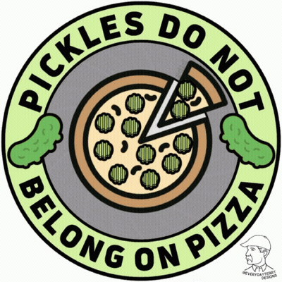 A Sticker That Says Pickles Do Not Belong On Pizza On It GIF