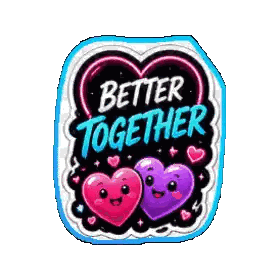 A Sticker With Two Hearts And The Words Better Together On It Sticker