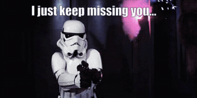 A Storm Trooper Holding A Gun With The Words " I Just Keep Missing You " Below Him GIF