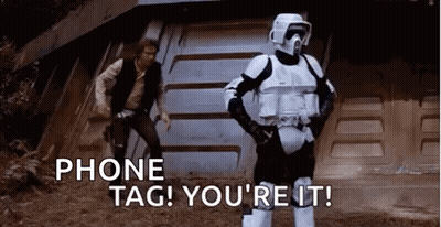 A Stormtrooper Is Standing In Front Of Han Solo And Saying Phone Tag ! You 'Re It ! GIF