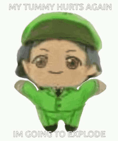A Stuffed Toy Of A Soldier With The Words `` My Tummy Hurts Again Im Going To Explode '' On It . GIF