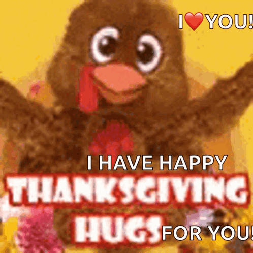 A Stuffed Turkey Says I Love You And Has A Happy Thanksgiving Message GIF