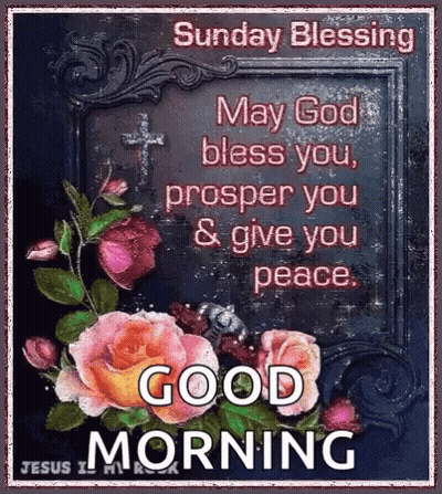 A Sunday Blessing May God Bless You Prosper You And Give You Peace . GIF