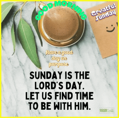 A Sunday Is The Lord 'S Day And Let Us Find Time To Be With Him GIF