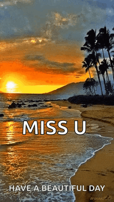 A Sunset On The Beach With The Words Miss U Have A Beautiful Day GIF