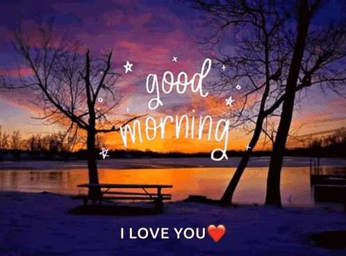 A Sunset Over A Lake With The Words Good Morning I Love You On The Bottom GIF
