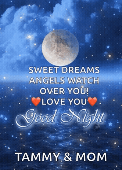 A Sweet Dreams Angels Watch Over You I Love You Good Night Tammy & Mom GIF
