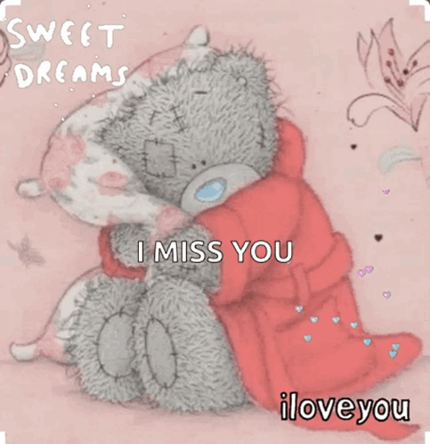 A Teddy Bear Hugging Another Teddy Bear With The Words Sweet Dreams I Miss You I Love You On The Bottom GIF