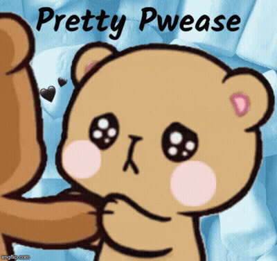 A Teddy Bear Is Being Hugged By Another Teddy Bear With Pretty Pwease Written On The Bottom GIF