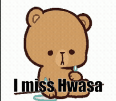 A Teddy Bear Is Crying With The Words I Miss Hwasa Below It GIF