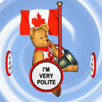 A Teddy Bear Is Holding A Canadian Flag And A Sign That Says I 'M Very Polite GIF