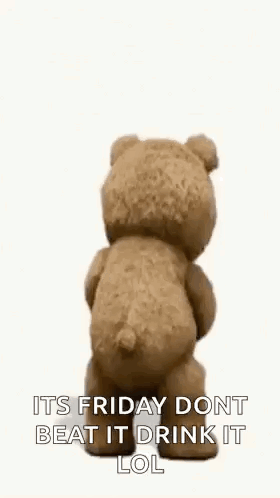 A Teddy Bear Is Holding A Cup Of Coffee And Saying `` Its Friday Dont Beat It Drink It Lol '' . GIF
