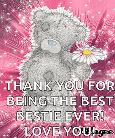 A Teddy Bear Is Holding A Flower With The Words Thank You For Being The Best Bestie Ever GIF
