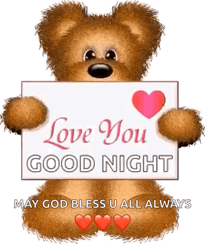 A Teddy Bear Is Holding A Sign That Says `` Love You Good Night `` GIF