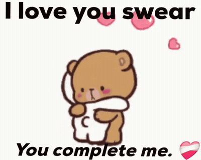 A Teddy Bear Is Hugging Another Teddy Bear And Says I Love You Swear You Complete Me GIF