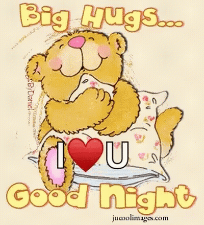 A Teddy Bear Is Laying On A Pillow With The Words `` Big Hugs ... I Love You Good Night '' Written On It . GIF