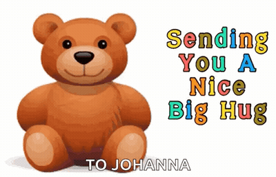 A Teddy Bear Is Sitting In Front Of A Greeting Card That Says Sending You A Nice Big Hug To Johanna GIF