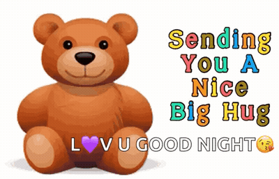 A Teddy Bear Is Sitting Next To A Message That Says Sending You A Nice Big Hug I Love You Good Night GIF