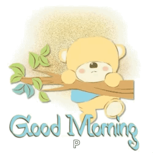 A Teddy Bear Is Sitting On A Tree Branch And Says Good Morning GIF