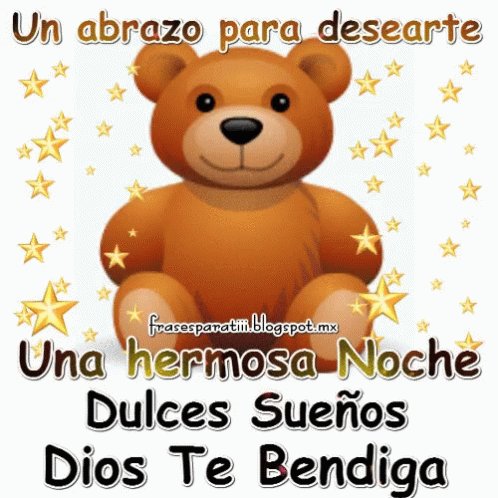 A Teddy Bear Is Surrounded By Stars And Says " Un Abrazo Para Desearte Una Hermosa Noche " GIF